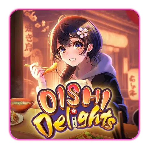 Oishi delights
